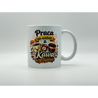 Kubek Praca nie ucieknie 330 ml – śmieszny kubek z kawą