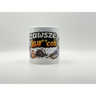 Kubek Zawsze kur coś – śmieszny kubek dla mechanika